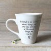 East of India A Friend is the Nicest Thing to Have Porcelain Mug