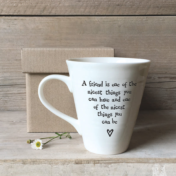 East of India A Friend is the Nicest Thing to Have Porcelain Mug