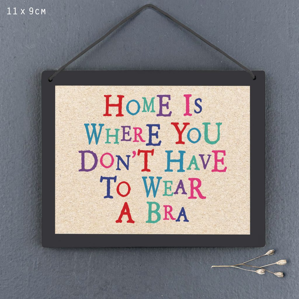 East of India Don't Have To Wear a Bra Sign
