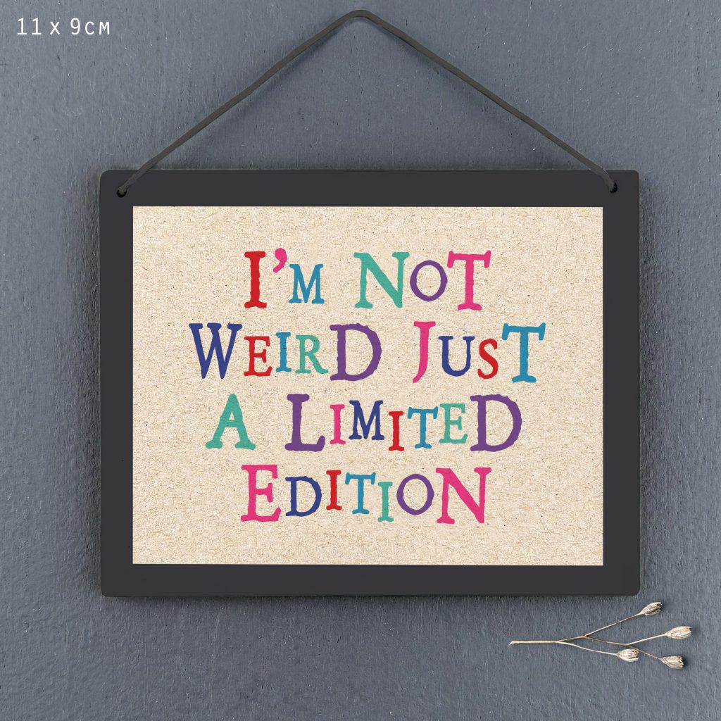 East of India I'm Not Weird Sign