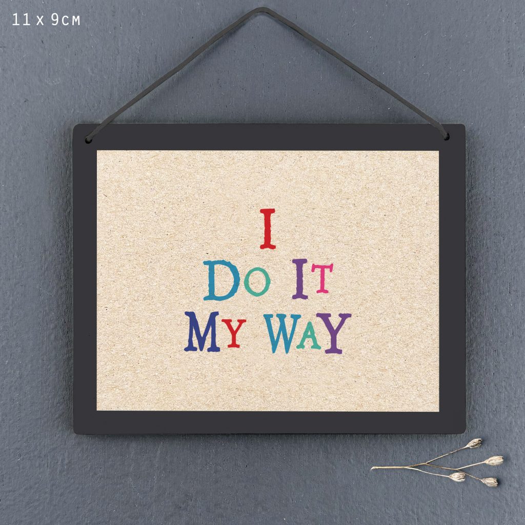 East of India I Do It My Way Sign