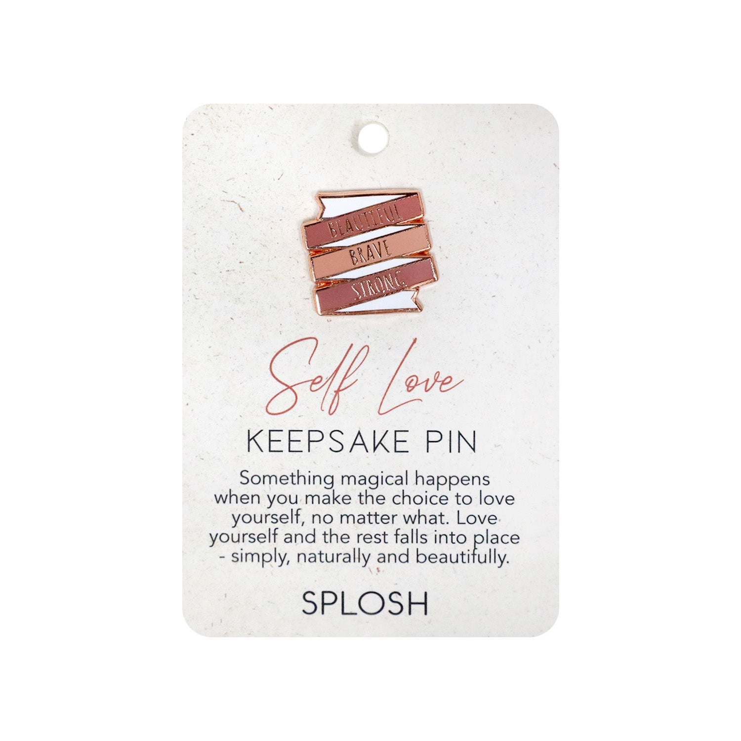 Splosh Self love Keepsake Pin