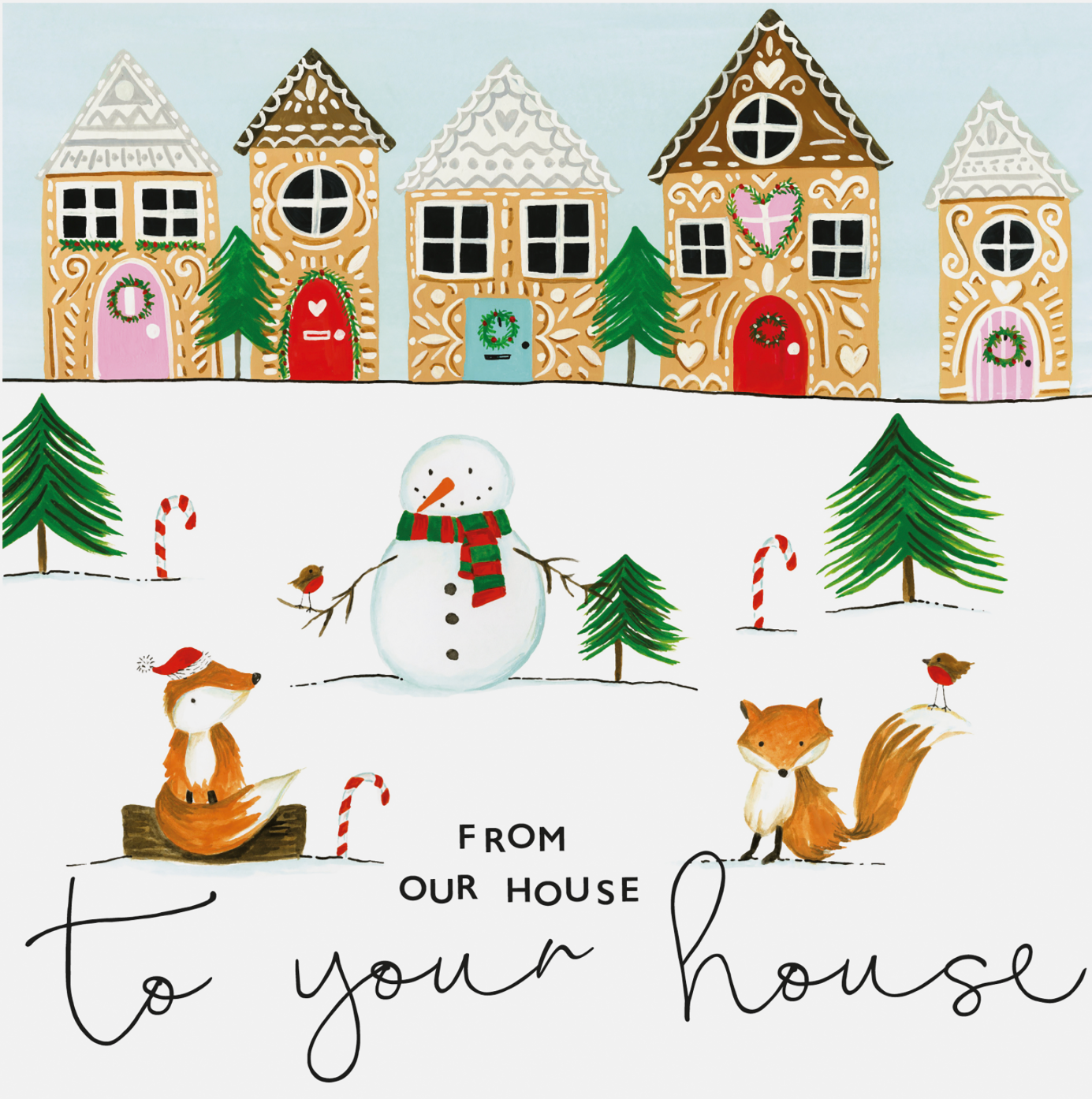 From Our House To Your House - Snowman/Foxes/Gingerbread House's Card