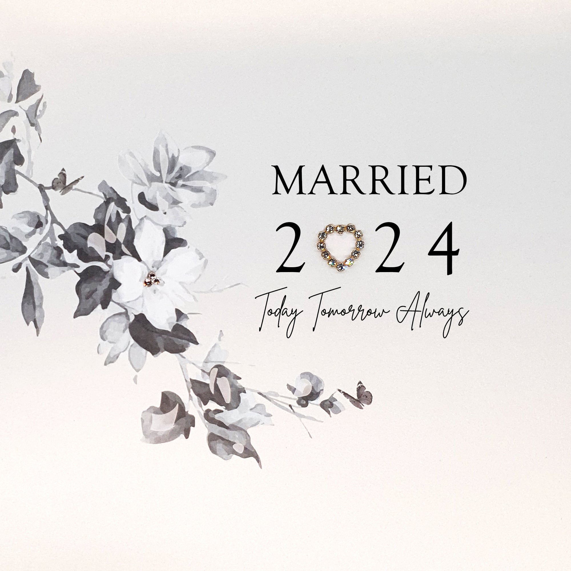 Married 2024 Today Tomorrow Always Wedding Card
