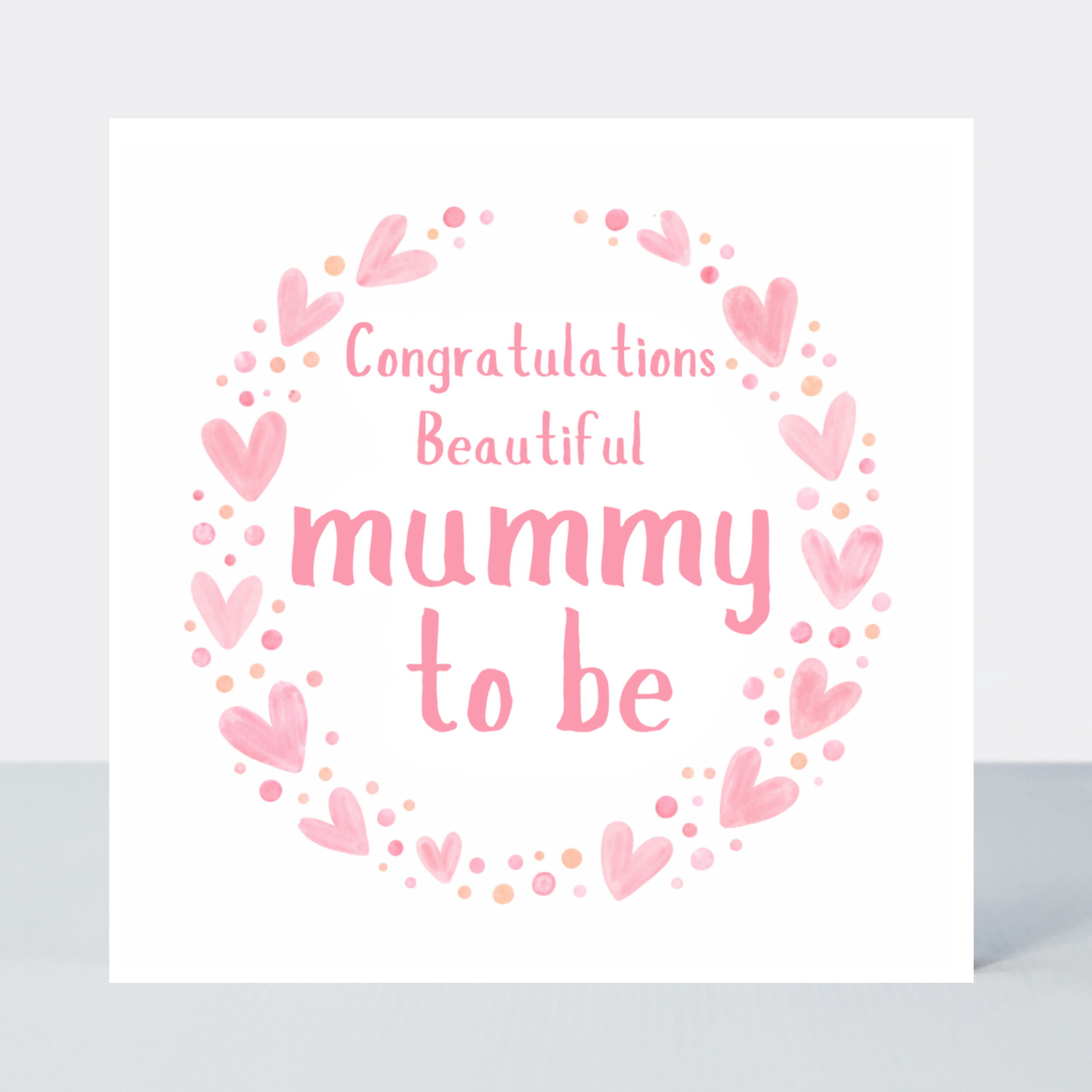 Petimo - Sweet Hearts Congratulations Beautiful Mummy To Be Card