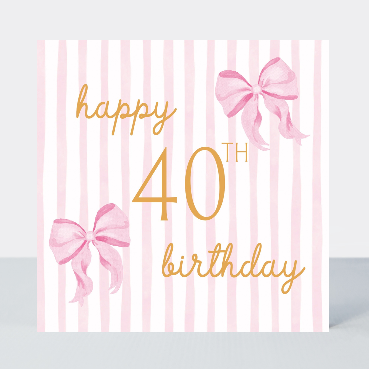 Petimo - Beauregarde Bow 40th Birthday Pink Stripe Card