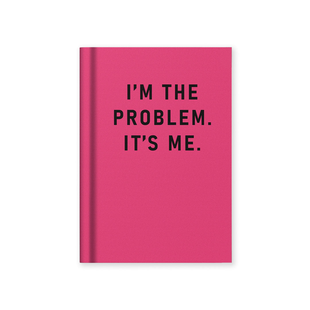 Fabric Hardback Notebook - I'm The Problem It's Me