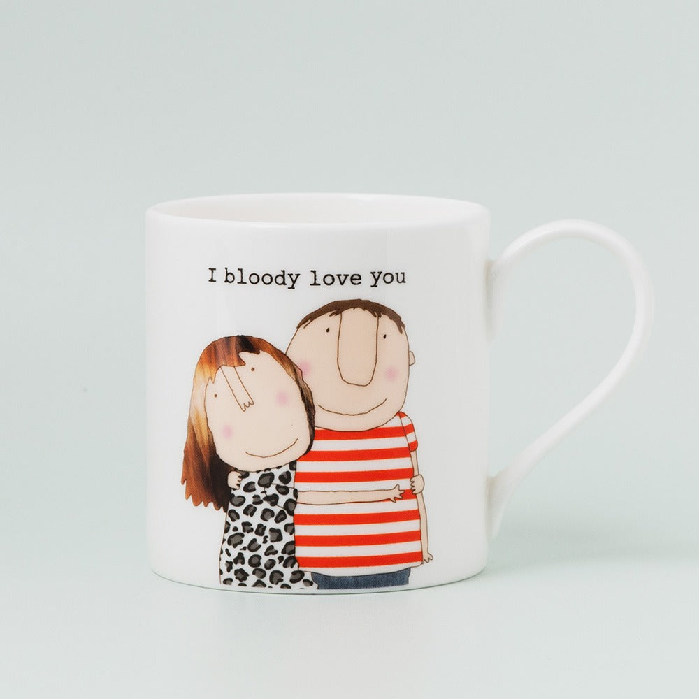 Rosie Made a Thing I Bloody Love You Mug