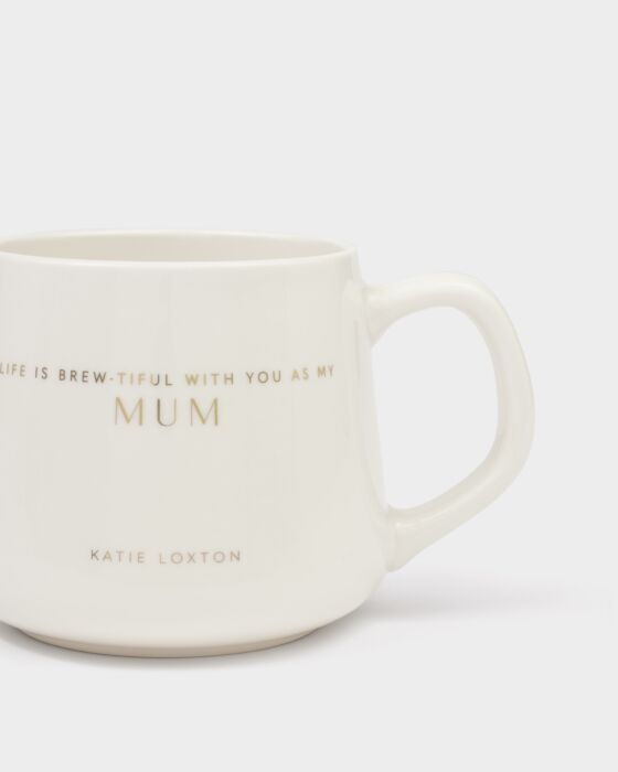 Katie Loxton Porcelain Mug - Life is Brew-tiful Mum - More Than Just a Gift | Narborough Hall