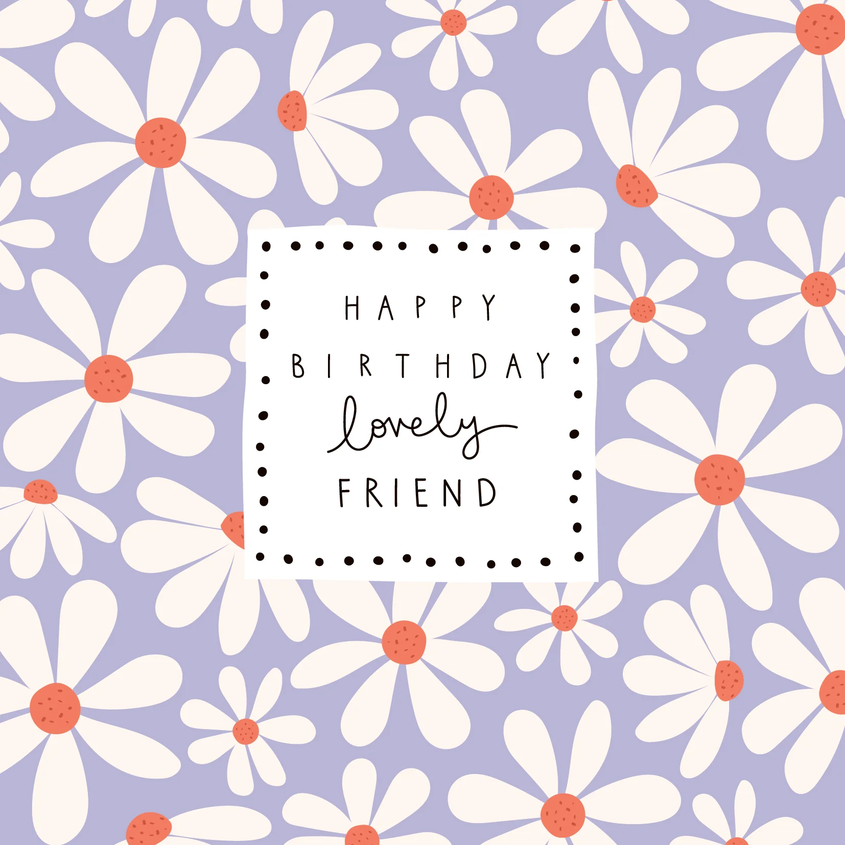 Lovely Friend Daisies Birthday Card