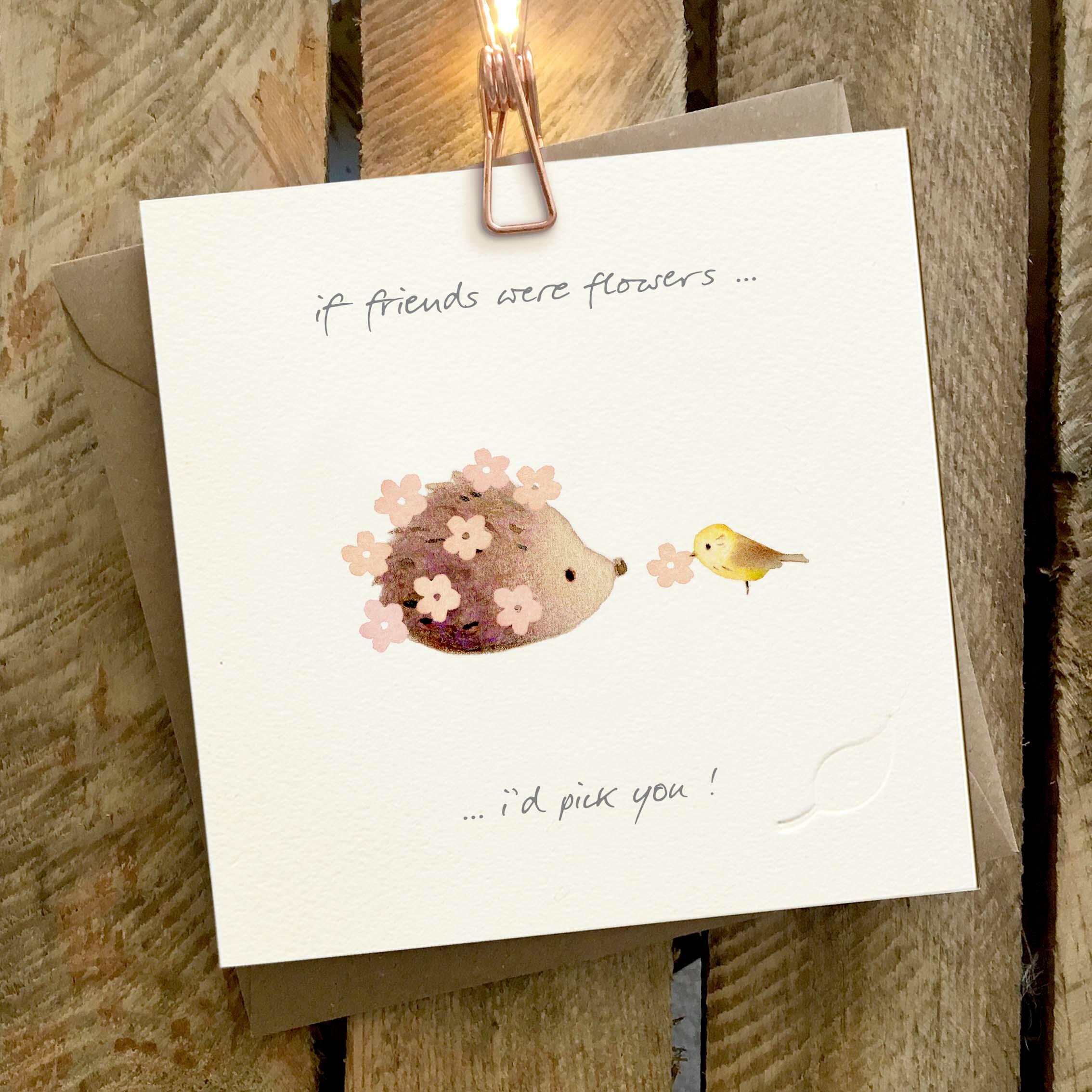 Ginger Betty If Friends Were Flowers Card