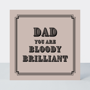 Vintage Icon Bloody Brilliant Dad Card - More Than Just a Gift | Narborough Hall