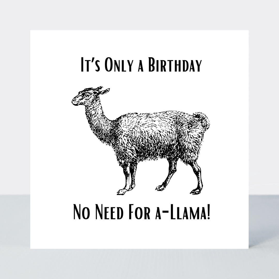 Law Of The Jungle No Need For A-Llama Birthday Card