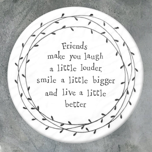 East of India Friends Laugh Louder Circle Coaster