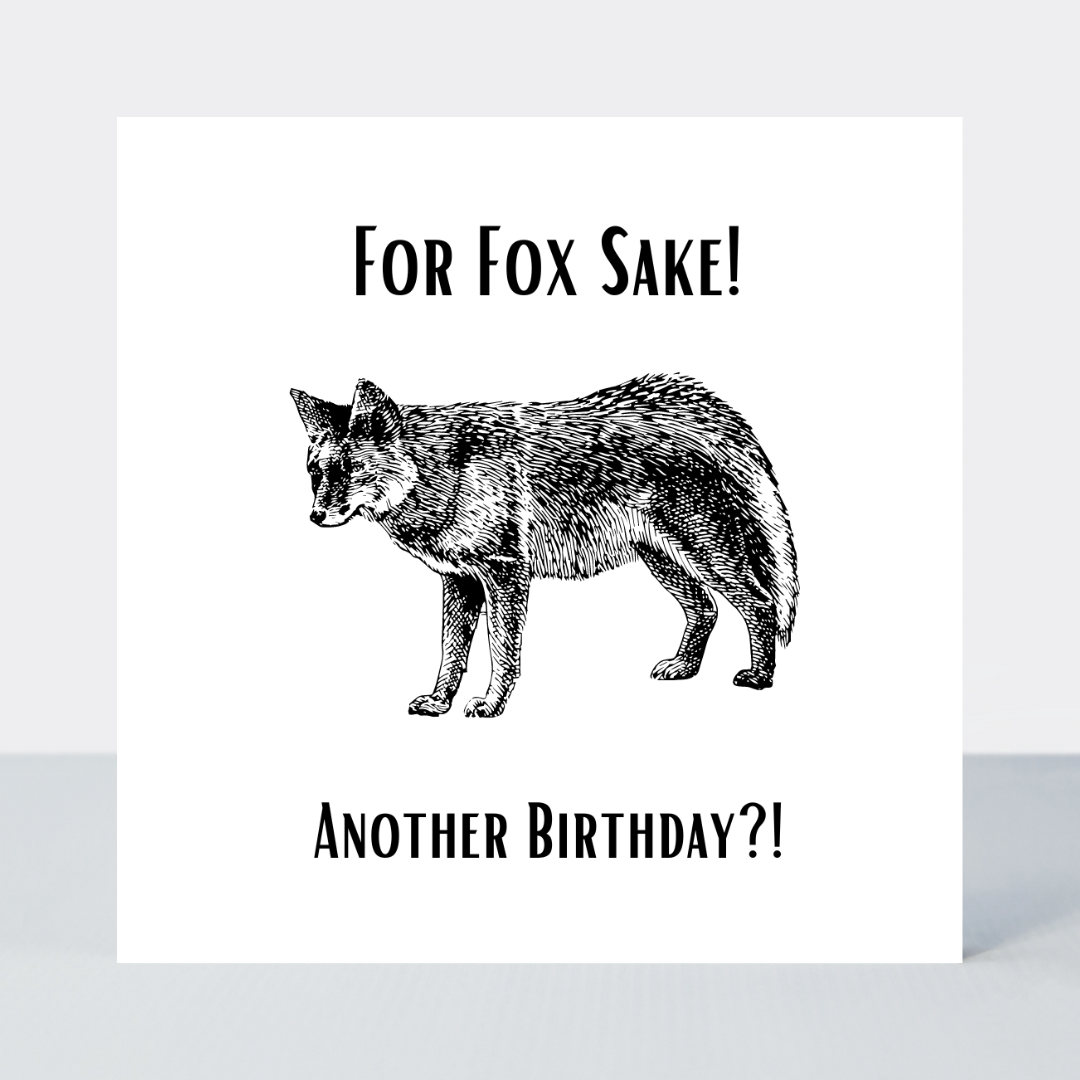 Law Of The Jungle For Fox Sake Birthday Card