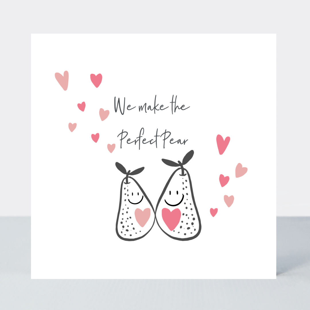 Sweet Little Words We Make the Perfect Pear Card