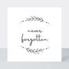 With Love Never Forgotten Card