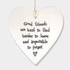 East of India Good Friends Are Hard to Find Hanging Heart | More Than Just at Gift | Narborough Hall 