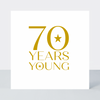 Only A Number 70 Years Young Card - Foil