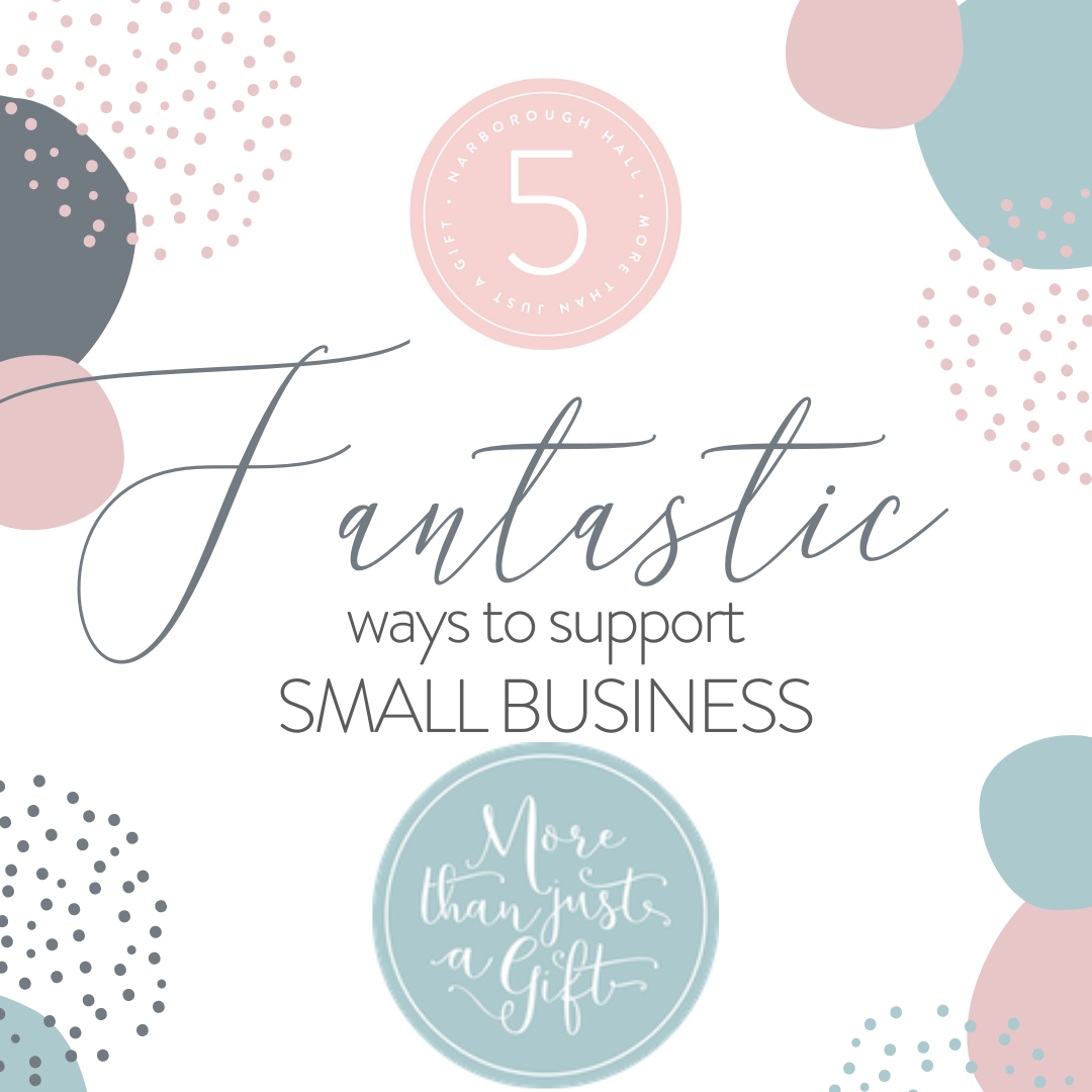 Five fantastic ways to support small businesses right now!