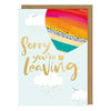 Sorry you're Leaving Hot Air Balloon card