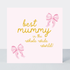 Petimo - Beauregarde Best Mummy Bow Gold Foil Pink Card
