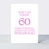 Petimo - Quip 60 Don't Look A Day Over Fabulous Birthday Card