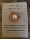Pals in your Pocket - Fox Sake Pebble Charm For Stressed Friend