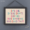 East of India It's Okay If You Don't Like Me Sign