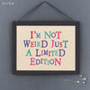 East of India I'm Not Weird Sign