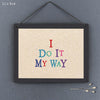 East of India I Do It My Way Sign