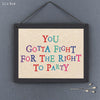 East of India Gotta Fight for the Right Sign