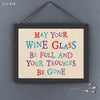 East of India May Your Wine Glass Be Full Sign