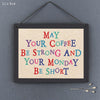 East of India Coffee Strong & Monday Short Sign