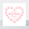 Petimo - Sweet Hearts Pawsome Dog Mum Pink Paw Print Heart Card - More Than Just a Gift | Narborough Hall