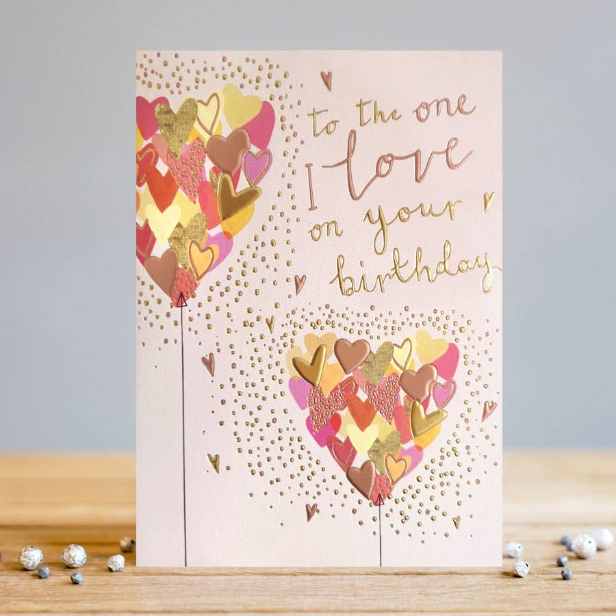 Louise Tiler - Hearts  One I Love Birthday Card