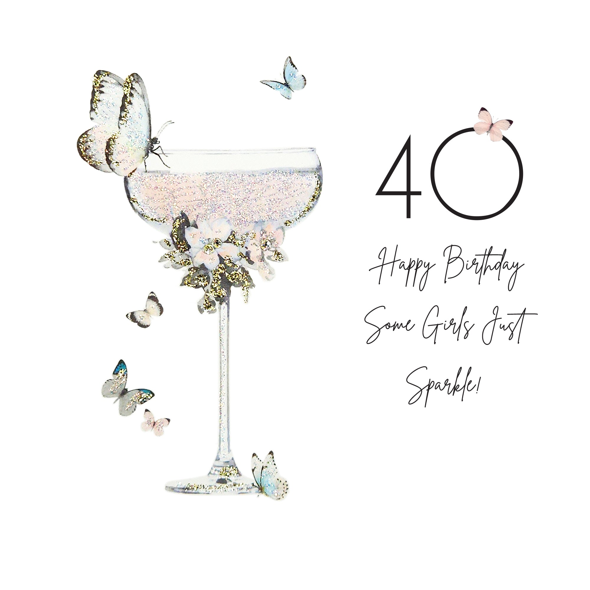 Moonlight & Martini's Some Girls Just Sparkle 40th Birthday Card