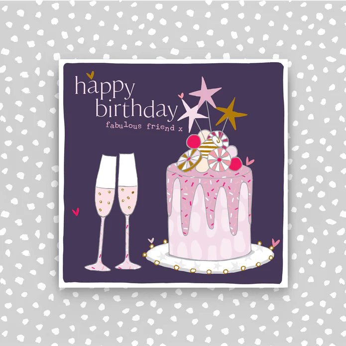 Happy Birthday Card - Fabulous Friend, Cake and Bubbles