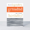 Ebb & Flow - Legendary Grandad Birthday Card