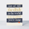 Father's Day Ebb & Flow Card - Dad So Glad You're Mine