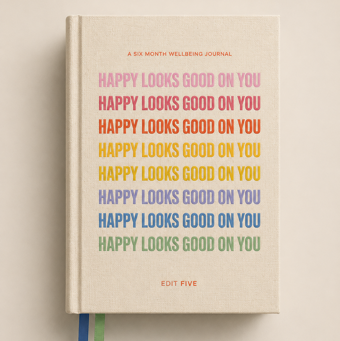 Happy Looks Good On You - 6 Month Wellbeing Journal