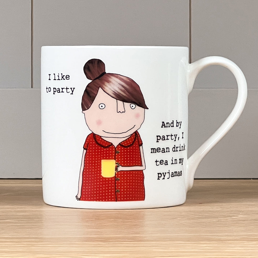 Rosie Made A Thing I Like To Party Mug