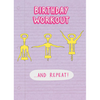 Just Saying Birthday Workout Card