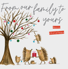 From Our Family To Yours Merry Christmas - Xmas Tree/Hedgehogs Holding Present Card