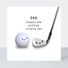 Petimo - Dad Putting Up With Me Golf Cute Fun Better Together Card