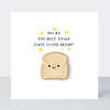 Petimo - Better Together Best Thing Since Sliced Bread Card