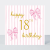Petimo - Beauregarde Bow 18th Birthday Pink Stripe Card