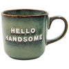 Reactive Glaze Mug - Hello Handsome