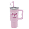 Drinks Cup - Dream Big