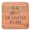 Best Husband Ever Wooden Coaster